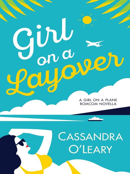 Title details for Girl On a Layover by Cassandra O'Leary - Available